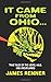 It Came from Ohio: True Tales of the Weird, Wild, and Unexplained by James Renner(2001-12-11)