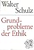 Grundprobleme der Ethik by Walter Schulz (2003-03-06)
