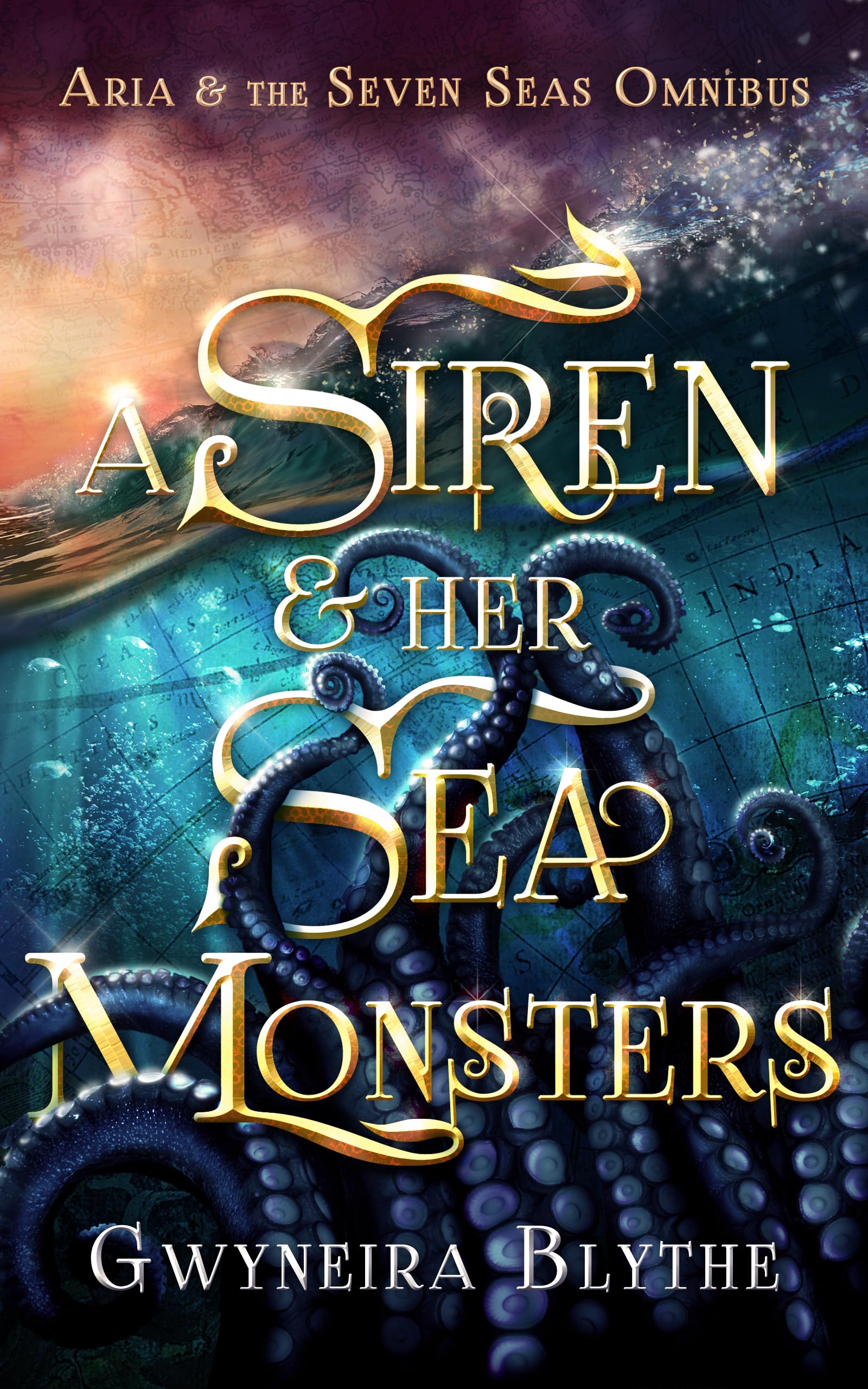 A Siren & Her Sea Monsters: Omnibus (Aria & the Seven Seas)