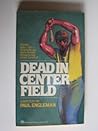 Dead in Center Field (Mark Renzler, #1) Dead in Center Field (Mark Renzler, #1)