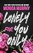 Lonely for You Only