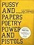 Pussy and papers, poetry, power and pistols  by Kevin Lyons