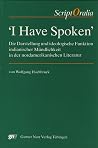 Ì Have Spoken': Die Darstellung Und Ideologische Funktion Indianischer Mündlichkeit In Der Nordamerikanischen Literatur Ì Have Spoken': Die Darstellung Und Ideologische Funktion Indianischer Mündlichkeit In Der Nordamerikanischen Literatur