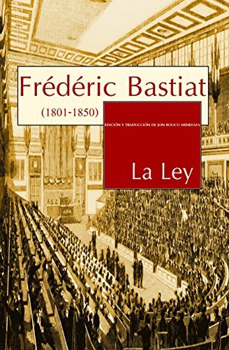 La Ley (Spanish Edition) by Frederic Bastiat (2014-03-15)
