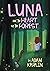 Luna and the Heart of the Forest by Adam Karlin
