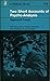 Two Short Accounts of Psycho-Analysis. Five Lectures on Psycho-Analysis and The Question of Lay Analysis