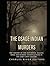 The Osage Indian Murders: The History of the Notorious Killing Spree and the Federal Investigations in the Early 20th Century