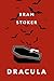 Dracula: The Original 1897 Unabridged And Complete Edition (A Bram Stoker Classics)