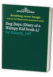 Dog Days Diary of a Wimpy Kid book 4