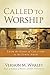 [Called to Worship by Vernon Whaley