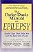 The Parke-Davis Manual on Epilepsy: Useful Tips That Help You Get the Best Out of Life