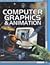 Computer Graphics & Animation (Usborne Computer Guides) by Asha Kalbag (1999-12-01)