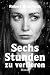 Sechs Stunden zu verlieren, Roman (German Edition)
