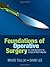 Foundations of Operative Surgery: An Introduction to Surgical Techniques 1 SPI PAP Edition by Tulloh, Bruce, Lee, David (2008) Spiral-bound