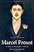 Marcel Proust: A Life, with a New Preface by the Author (Henry McBride Series in Modernism and Mo) Reissue edition by Carter, William C. (2013) Paperback