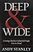 Deep and Wide [Paperback]