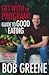 The Get with the Program! Guide to Good Eating: Great Food for Good Health [Hardcover]