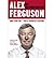 [(Alex Ferguson My Autobiography)] [ By (author) Alex Ferguson ] [November, 2014]