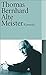 Alte Meister by Thomas Bernhard (1988-01-01)