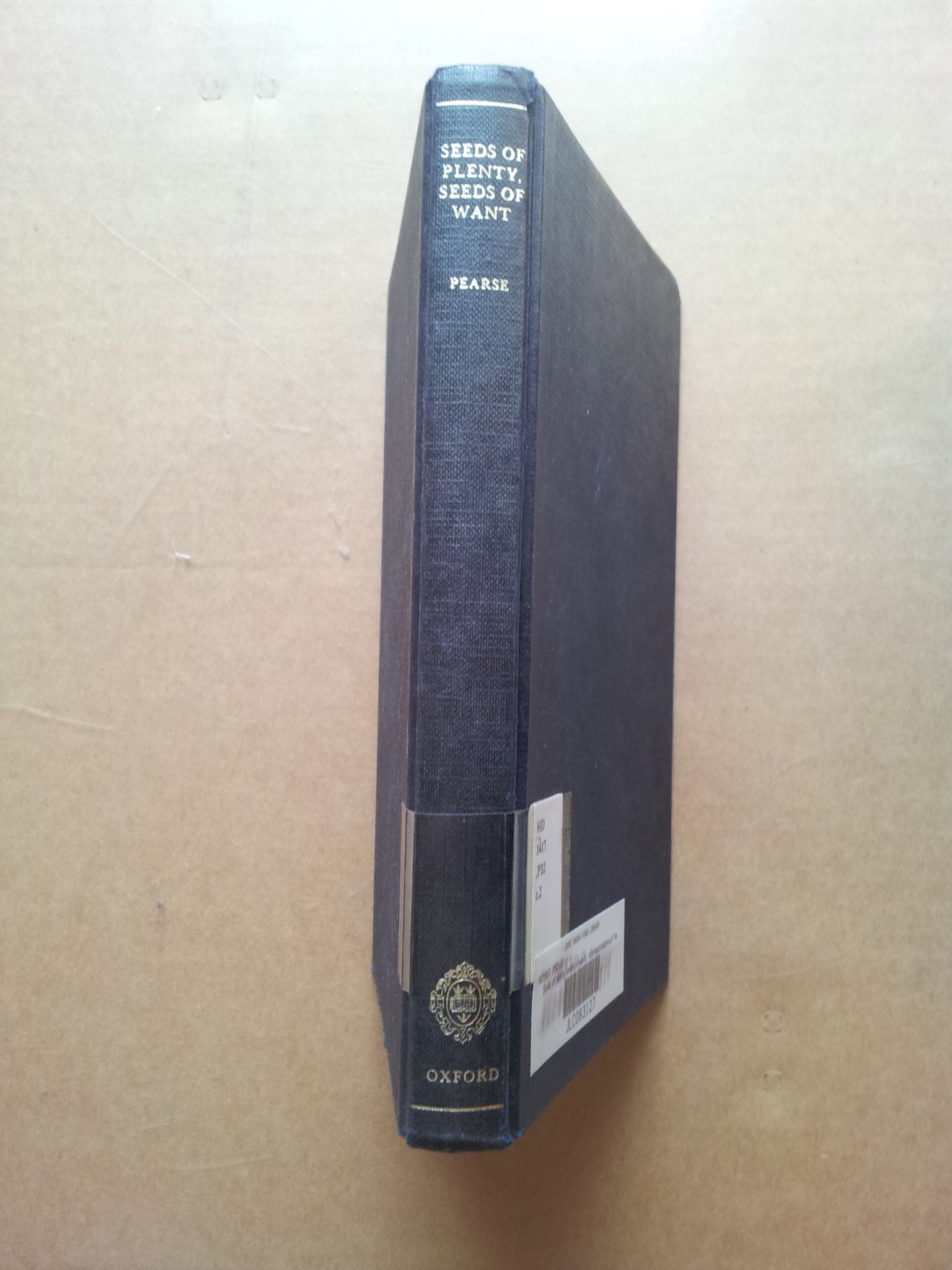 Seeds of Plenty, Seeds of Want: Social and Economic Implications of the Green Revolution (Hardcover)