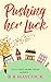 Pushing Her Luck: (Abbeyglen series Book 1)