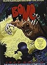 Bone: One Volume Edition: 1 (Bone Series) by Jeff Smith (Artist, Author) â€º Visit Amazon's Jeff Smith Page search results for this author Jeff Smith (Artist, Author) (10-Aug-2004) Paperback
