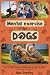 Mental Exercise for Dogs: S...