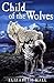 Child of the Wolves by Elizabeth Hall (1997-11-10)