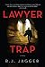 Lawyer Trap: A Novel by R J Jagger (October 25,2011)