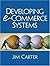 Developing e-Commerce Systems by Carter Jim A. (2001-07-31) Paperback