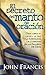 El Secreto Del Manto De Oracion (Spanish Edition) by John Francis (2009-11-13)