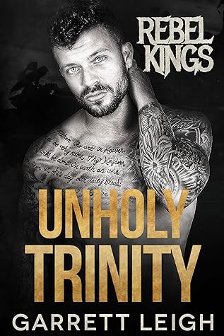 Unholy Trinity (Rebel Kings MC #6)