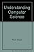 Understanding Computer Science
