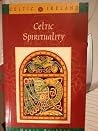 Celtic Spirituality (Celtic Ireland) Celtic Spirituality (Celtic Ireland)