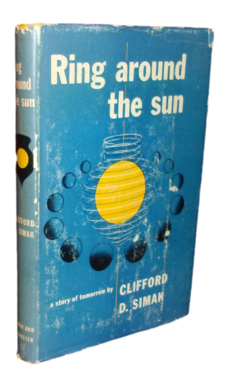 Rare - Clifford D. Simak RING AROUND THE SUN 1953 First Book Club ed DJ Science Fiction [Hardcover] Clifford D. Simak