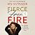 Fierce, Free, and Full of Fire: The Guide to Being Glorious You