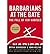 Barbarians at the Gate: The...