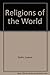 Religions of the World by Huston Smith by Huston Smith Religions of the World by Huston Smith by Huston Smith