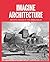 Imagine Architecture: Artistic Visions of the Urban Realm by Lukas Feireiss (2014-08-15)