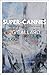 Super-Cannes by J. G. Ballard (2014-08-28)