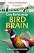 [Bird Brain] [By: Guy Kennaway] [January, 2012]