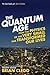 The Quantum Age: How the Physics of the Very Small has Transformed Our Lives