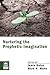 Nurturing the Prophetic Imagination: (Point Loma Press) (2012-11-06)
