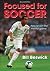 Focused for Soccer - 2nd Edition by Beswick, Bill (June 14, 2010) Paperback