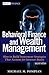Behavioral Finance and Wealth Management: How to Build Optimal Portfolios That Account for Investor Biases by Pompian, Michael M. (January 3, 2012) Hardcover