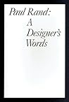 Paul Rand: A Designer's Words