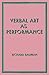 Verbal Art As Performance by Richard Bauman (1984-01-24)