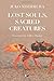 Lost Souls, Sacred Creatures by Juko Nishimura (2013-09-15)