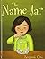 The Name Jar by Yangsook Choi (2008-10-02)