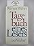 TAGEBUCH EINES LESERS, BEMERKUNGEN UND AUFSATZE ZUR LITERATUR by Werner Weber